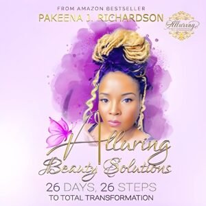 Autographed Paperback – Alluring Beauty Solutions: 26 Days, 26 Steps to Total Transformation